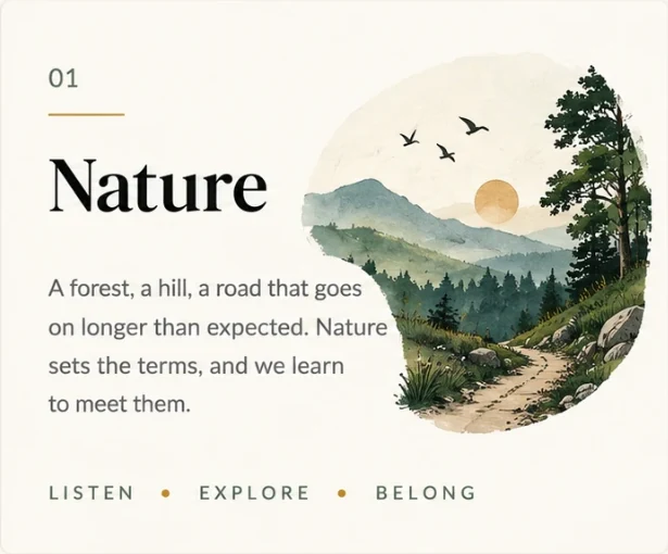 Nature — a forest trail through mountain scenery, with the words Listen, Explore, Belong.
